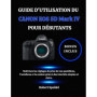 Guide Pratique pour Débutants du Canon EOS 5D Mark IV