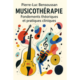 Musicothérapie : Guide Pratique des Fondements et Applications
