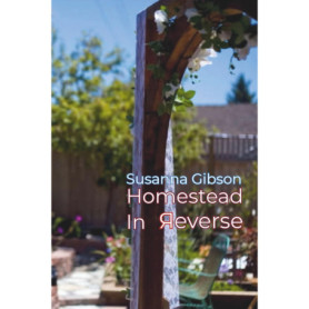 Homestead In Reverse : Poésie Engagée de Susanna Gibson