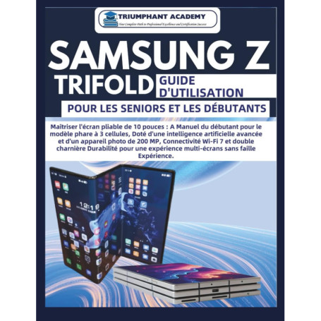 Guide d'utilisation Samsung Z Trifold pour Seniors et Débutants