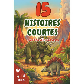 15 Histoires Courtes de Dinosaures pour Enfants de 4 à 8 Ans