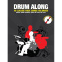 Drum Along : 10 Chansons Rock Classiques avec CD Inclus