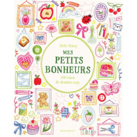 Mes Petits Bonheurs : 100 Tutos de Dessins Cosy pour Enfants