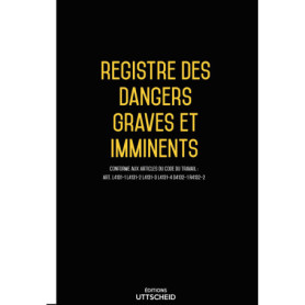 Registre des Dangers Graves et Imminents - Conformité 2026 - UTTSCHEID