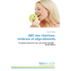 ABC des Vitamines et Minéraux : Guide Complet pour une Santé Naturelle