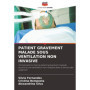 Complications de la Ventilation Non Invasive chez les Patients Graves