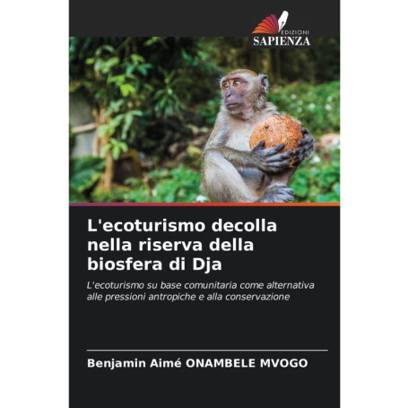 Ecotourisme et Conservation : La Réserve de Biosphère de Dja