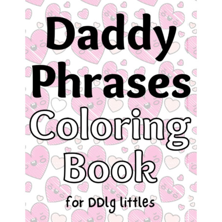 Livre de Coloriage Daddy Phrases pour DDlg