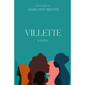 Villette - Roman de Charlotte Brontë sur l'aventure et la romance