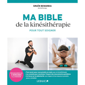 Ma Bible de la Kinésithérapie : Solutions pour Soulager Vos Maux