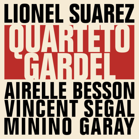 Quarteto Gardel - Hommage au Tango Moderne