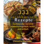 333 Recettes Traditionnelles de la Cuisine Marocaine : Délicieuses et Faciles à Réaliser