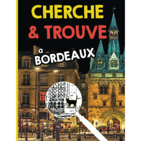 Cherche et Trouve à Bordeaux - Livre de Jeu Familial avec Illustrations Originales