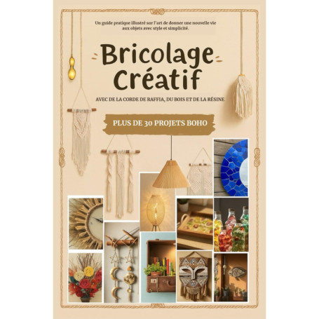 Guide Pratique de Bricolage Créatif : Projets Bohèmes en Corde et Résine