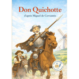 Don Quichotte pour Enfants : Aventures et Rêves