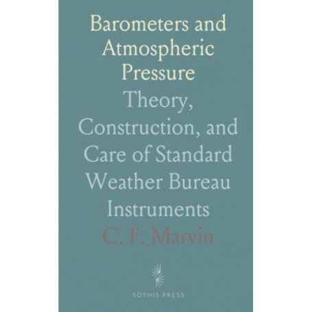 Guide Pratique des Baromètres : Théorie et Entretien des Instruments Météorologiques