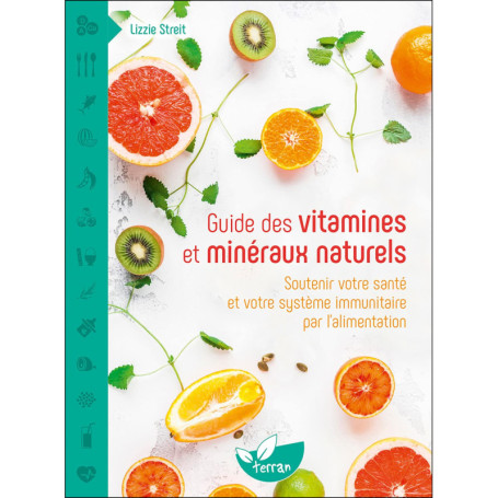Guide Pratique des Vitamines et Minéraux Naturels pour une Santé Optimale