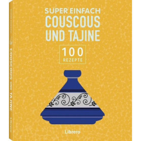 Super Einfach : Recettes de Couscous et Tajine