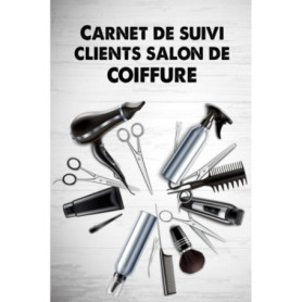 Carnet de Suivi Clients pour Salon de Coiffure - 120 Pages Pratiques