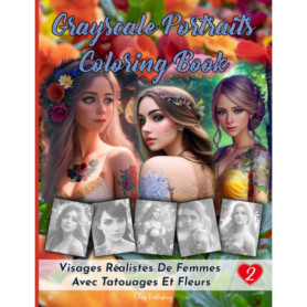 Livre de Coloriage Portraits Grayscale : 20 Femmes Réalistes à Colorier