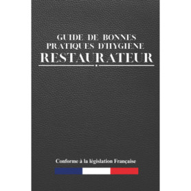 Guide Pratique d'Hygiène pour Restaurateurs - Normes et Bonnes Pratiques
