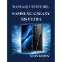 Guide Pratique pour Maîtriser le Samsung Galaxy S26 Ultra