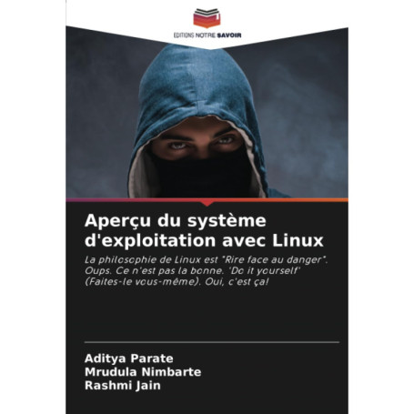 Guide Pratique du Système d'Exploitation Linux : Commandes et Philosophie
