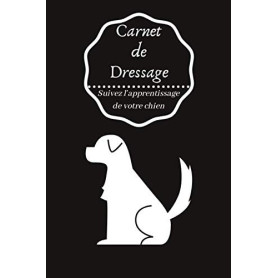 Carnet de Dressage pour Chien et Chiot - Suivi de l'Apprentissage Canin