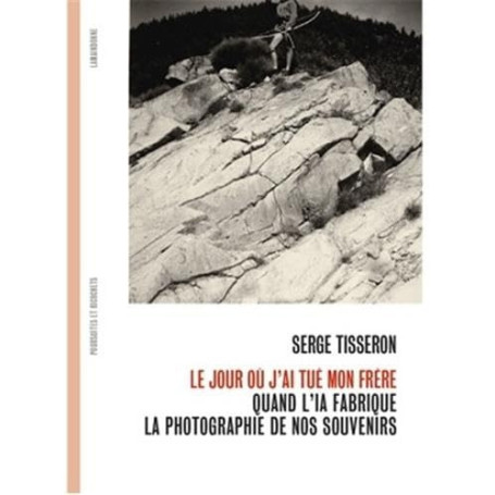 Le Jour où J'ai Tué Mon Frère - Serge Tisseron