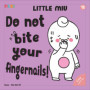 Little Miu : Apprends à Ne Pas Mordre Tes Ongles !