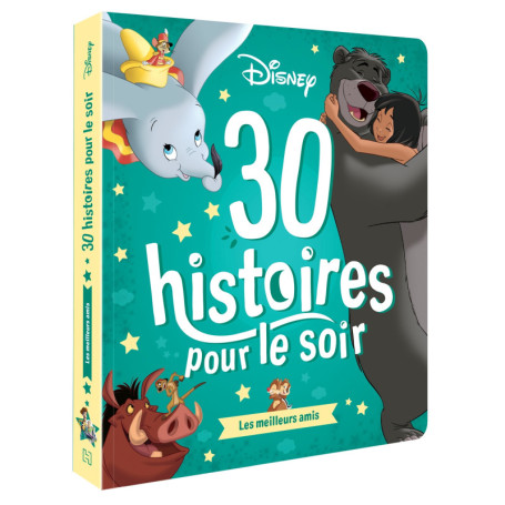 DISNEY - 30 Histoires pour le Soir - Meilleurs amis