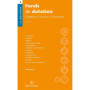 Fonds de dotation. 3e éd. - Création. Gestion. Évolution