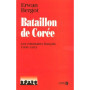Bataillon de Corée - Les volontaires français 1950-1953