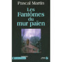 Les fantômes du mur païen