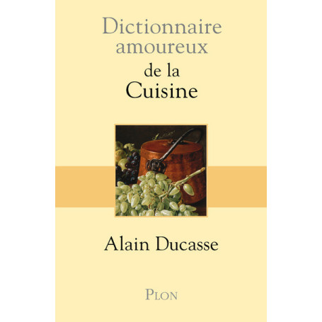 Dictionnaire amoureux de la cuisine