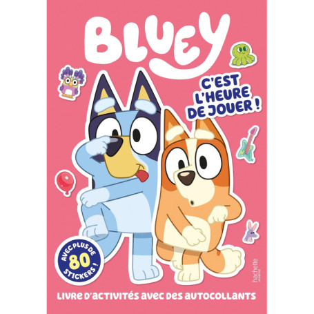 Bluey - C'est l'heure de jouer - activités et stickers