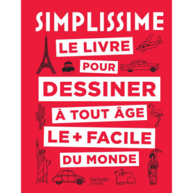 Simplissime le livre pour dessiner à tout âge le + facile du monde