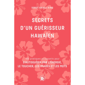 Secrets d'un guérisseur Hawaïen