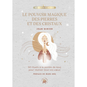 Le pouvoir magique des pierres et des cristaux