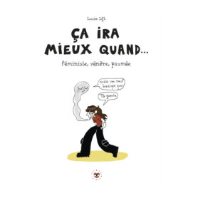 Ca ira mieux quand...