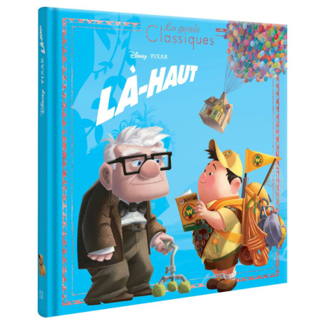 LÀ-HAUT - Les Grands Classiques - L'histoire du film - Disney Pixar