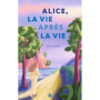 Alice, la vie après la vie
