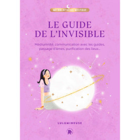 Le guide de l'invisible