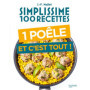 Simplissime 100 recettes Une poêle et c'est tout