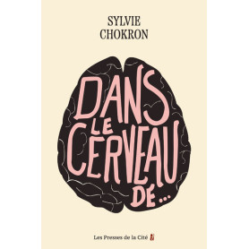 Dans le cerveau de... - Sylvie Chokron