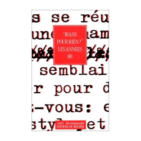10 ans pour rien ?