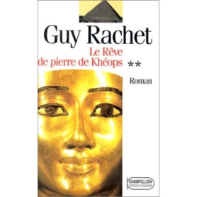 Le Rêve de pierre de Khéops