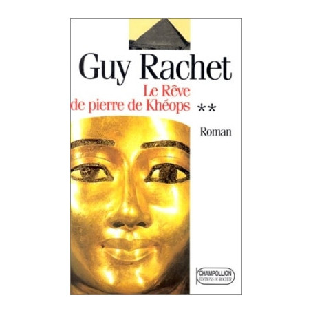 Le Rêve de pierre de Khéops