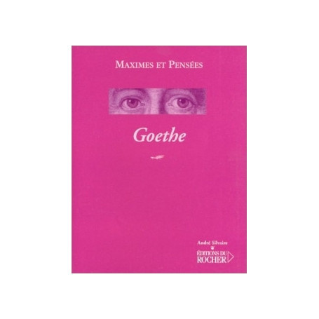 Maximes et pensées de Johann Wolfgang von Goethe