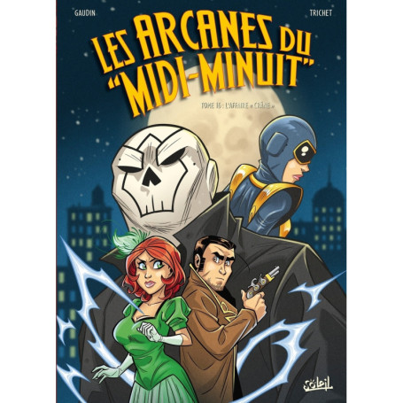 Les Arcanes du Midi-Minuit T16 - L'Affaire "Crâne"